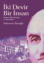 İki Devir Bir İnsan & Ahmet Faik Günday ve Hatıraları 7-A-12