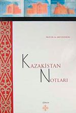 Kazakistan Notları