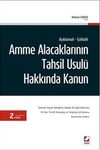 A&ccedil;ıklamalı-İ&ccedil;tihatlı Amme Alacaklarının Tahsil Usul&uuml; Hakkında Kanun / Mahmut Coşkun