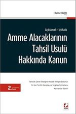 Açıklamalı-İçtihatlı Amme Alacaklarının Tahsil Usulü Hakkında Kanun / Mahmut Coşkun