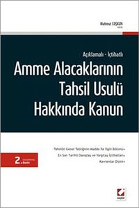 Açıklamalı-İçtihatlı Amme Alacaklarının Tahsil Usulü Hakkında Kanun / Mahmut Coşkun