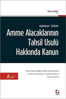 Açıklamalı-İçtihatlı Amme Alacaklarının Tahsil Usulü Hakkında Kanun / Mahmut Coşkun