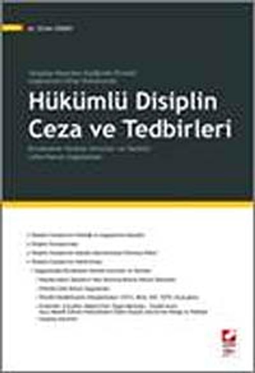 Yargıtay Kararları Eşliğinde Örnekli Uygulamalı İnfaz Hukukunda Hükümlü Disiplin Ceza ve Tedbirleri & Duraksama Yaratan Sorunlar ve Yanıtlar Lehe Kanun Uygulaması