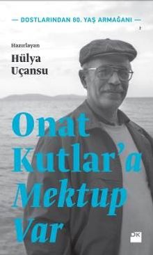 Onat Kutlar’a Mektuplar