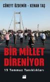 Bir Millet Direniyor & 15 Temmuz Tanıklıkları