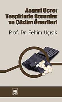 Asgari Ücret Tespitinde Sorunlar ve Çözüm Önerileri