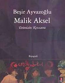 Malik Aksel Evimizin Ressamı
