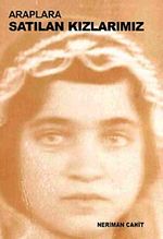 Araplara Satılan Kızlarımız