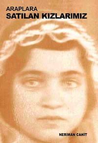 Araplara Satılan Kızlarımız