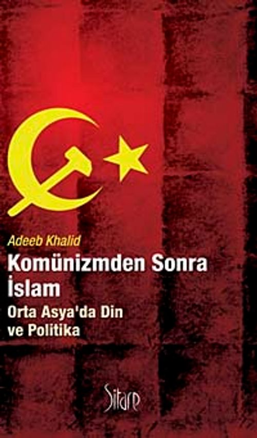 Komünizmden Sonra İslam & Orta Asya'da Din ve Politika