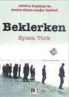Beklerken & 1975'te Yeşilk&ouml;y'de Denize D&uuml;şen U&ccedil;ağın &Ouml;yk&uuml;s&uuml;