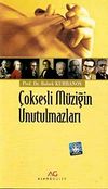 &Ccedil;oksesli M&uuml;ziğin Unutulmazları
