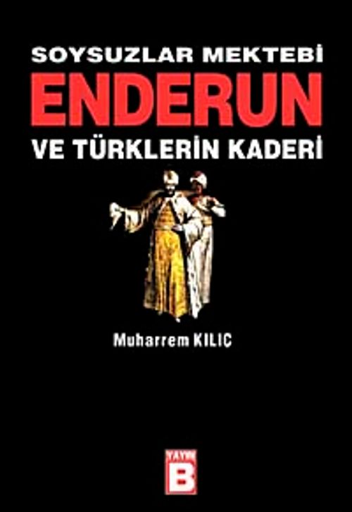 Soysuzlar Mektebi Enderun ve Türklerin Kaderi