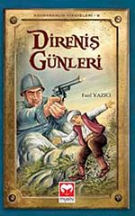 Direniş Günleri / Kahramanlık Hikayeleri-6