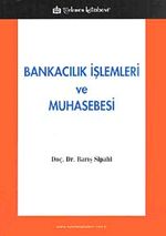 Bankacılık İşlemleri ve Muhasebesi