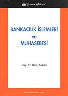 Bankacılık İşlemleri ve Muhasebesi