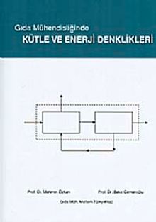 Gıda Mühendisliğinde Kütle ve Enerji Denklikleri