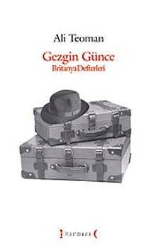 Gezgin Günce & Britanya Defterleri - Ali Teoman