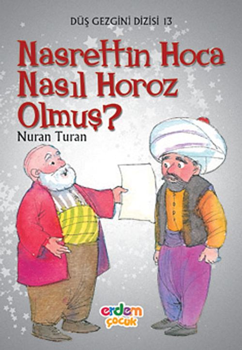 Nasrettin Hoca Nasıl Horoz Olmuş? / Düş Gezgini 13