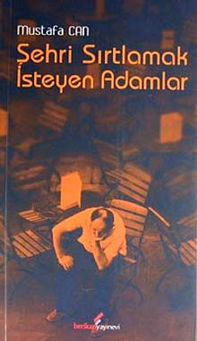 Şehri Sırtlamak İsteyen Adam