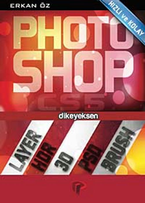 Hızlı ve Kolay Photoshop CS5