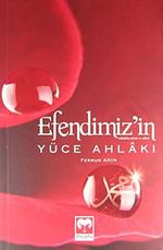Efendimizin Yüce Ahlakı