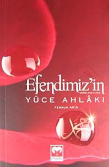 Efendimizin Yüce Ahlakı