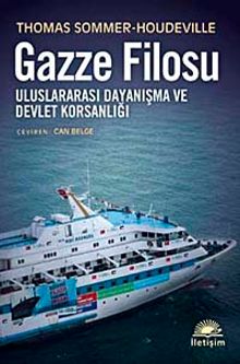 Gazze Filosu & Uluslararası Dayanışma ve Devlet Korsanlığı