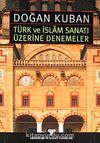 Türk ve İslam Sanatı Üzerine Denemeler