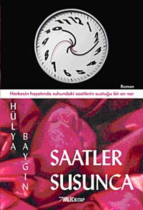 Saatler Susunca & Herkesin Hayatında Ruhundaki Saatlerin Sustuğu Bir An Var