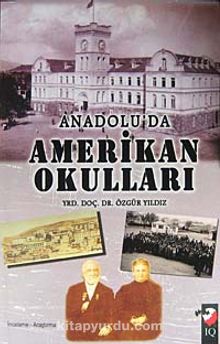 Anadolu'da Amerikan Okulları - Prof. Dr. Özgür Yıldız