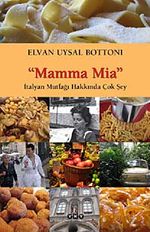 Mamma Mia & İtalyan Mutfağı Hakkında Çok Şey