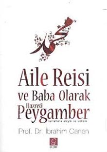 Aile Reisi ve Baba Olarak Hazreti Peygamber