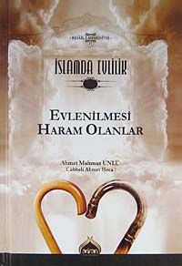 İslamda Evlilik -2 & Evlenilmesi Haram Olanlar