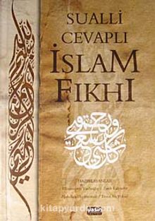 Sualli Cevaplı İslam Fıkhı -2