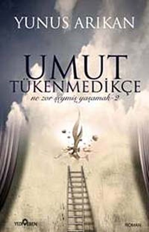 Umut Tükenmedikçe