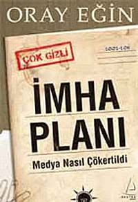 İmha Planı & Medya Nasıl Çökertildi?
