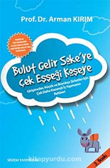 Bulut Gelir Söke'ye Çek Eşşeği Köşeye - Prof. Dr. Arman Kırım