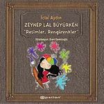 Resimler Rengarenkler & Zeynep Lal Büyürken