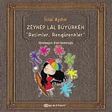 Resimler Rengarenkler & Zeynep Lal Büyürken