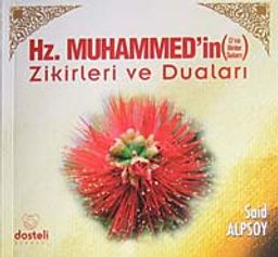 Hz. Muhammed'in (sav) Zikirleri ve Duaları (cep boy)