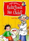 Kulağıma Ne oldu? / Sağlık &Ouml;yk&uuml;leri -2