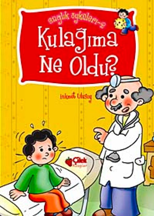 Kulağıma Ne oldu? / Sağlık Öyküleri -2