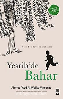 Yesrib'de Bahar & Müslümanlığın Doğuş Öyküsü