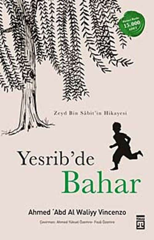 Yesrib'de Bahar & Müslümanlığın Doğuş Öyküsü