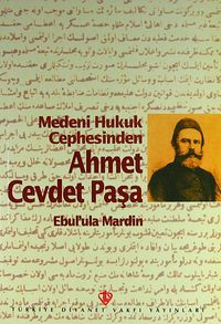 Medeni Hukuk Cephesinden Ahmet Cevdet Paşa