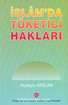 İslam'da Tüketici Hakları - Hüseyin Arslan