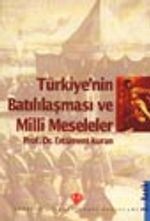 Türkiye'nin Batılılaşması ve Milli Meseleler