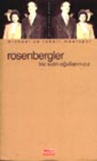 Rosenbergler/Biz Sizin Oğullarınızız