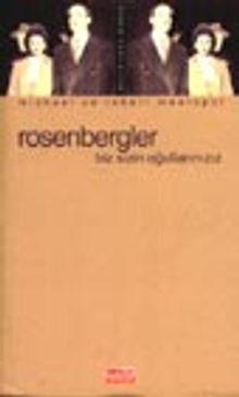 Rosenbergler/Biz Sizin Oğullarınızız